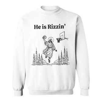 He Is Rizzin Jesus Basketball Meme Sweatshirt | Mazezy DE
