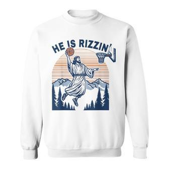 He Is Rizzin Jesus Playing Basketball Meme Christian Sweatshirt | Mazezy UK