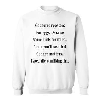 Get Some Roosters For Eggs & Raise Some Bulls On Back Sweatshirt - Seseable