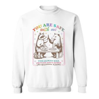 You Are Safe With Me This Human Will Provide Safe Space Lgbt Sweatshirt - Monsterry