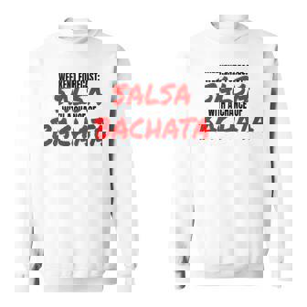 Salsa Bachata Dance Weekend Forecast Bachata Salsa Dancing Sweatshirt | Mazezy