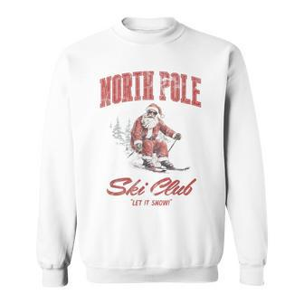 Santa Claus Christmas Snow Skiing At The North Pole Ski Club Sweatshirt | Mazezy UK