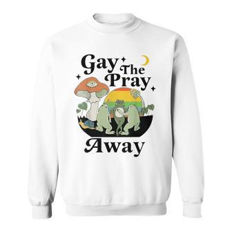 Say Gay Gay Equality Pride Month Sweatshirt - Seseable