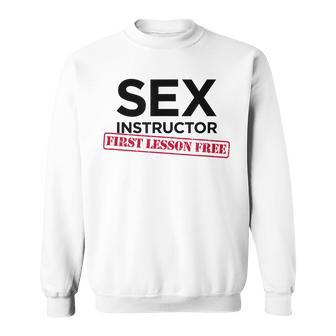 Sex Instructor First Lesson Free Bachelorette Sweatshirt - Monsterry CA
