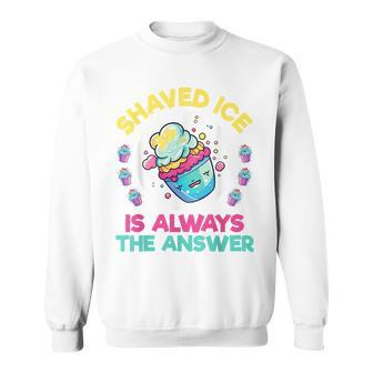 Shaved Ice T Hawaiian Shave Ice Cream Snow Cone Sweatshirt - Monsterry UK
