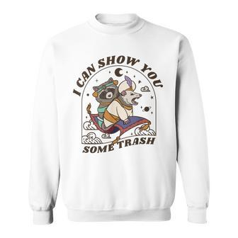 I Can Show You Some Trash Raccoon Possum Raccoon Sweatshirt - Thegiftio UK