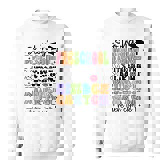 So Long Preschool Graduation It's Been Fun Last Day School Sweatshirt | Mazezy