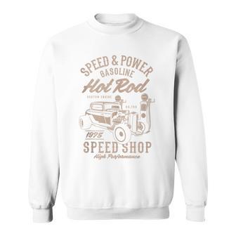 Speed & Power Gasoline Hot Rod Speed Shop Sweatshirt - Monsterry AU