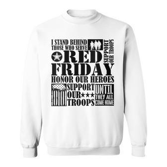I Stand Behind Those Who Serve American Flag Red Friday Sweatshirt - Monsterry