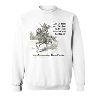 Stonewall Jackson History And Civil War Ideas Sweatshirt - Monsterry