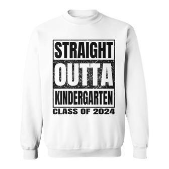 Straight Outta Kindergarten School Class Of 2024 Graduation Sweatshirt - Monsterry DE