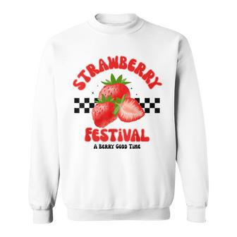 Strawberry Festival A Berry Good Time Fruit Season Women Sweatshirt | Mazezy
