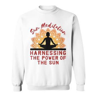 Sun Meditation Harness Power Of Sun Sunshine Sunrise Sweatshirt - Monsterry DE