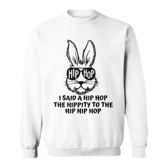 Sunglasses Bunny Hip Hop Hippity Easter & Boys Sweatshirt | Mazezy