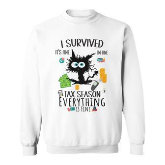 I Survived It’S Fine I’M Fine Tax Season Everything Is Fine Sweatshirt - Monsterry UK