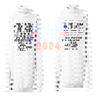 Taylor For President 2024 Taylor First Name Sweatshirt | Mazezy