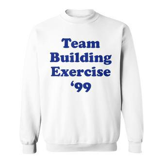Team Building Exercise '99 Sweatshirt - Monsterry UK