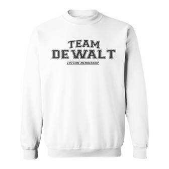 Team Dewalt Proud Family Surname Sweatshirt - Seseable
