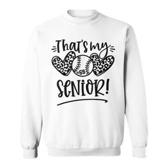 That's My Senior Number 69 Senior Baseball Number 69 Sweatshirt - Monsterry