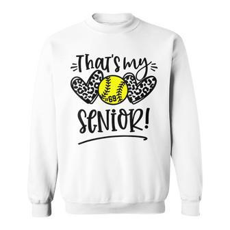 That's My Senior Number 69 Senior Softball Number 69 Sweatshirt - Monsterry AU