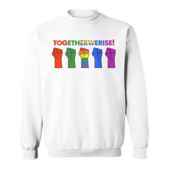 Together We Rise The First Pride Was A Riot Lgbt Pride Sweatshirt - Monsterry CA