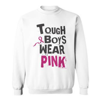 Tough Boys Wear Pink Breast Cancer Awareness Survivors Sweatshirt - Seseable