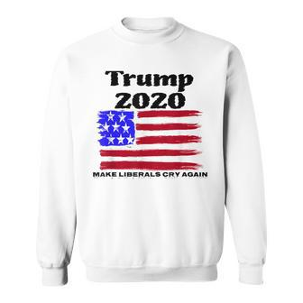 Trump 2020 Make Liberals Cry Again Political Sweatshirt - Monsterry DE