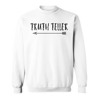 Truth Teller Distressed Arrow Trending Sweatshirt - Monsterry