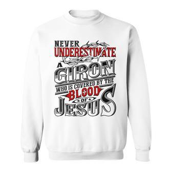 Never Underestimate Giron Family Name Sweatshirt - Seseable