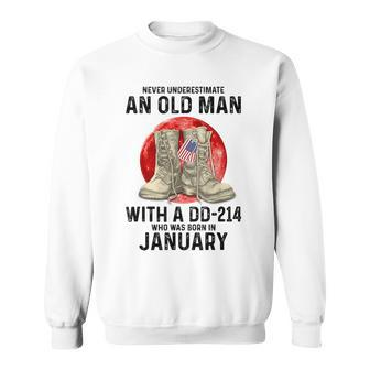 Never Underestimate An Old Man With A Dd-214 January Sweatshirt | Mazezy DE