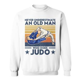 Never Underestimate An Old Man Who Does Judo Judo Lover Sweatshirt - Seseable