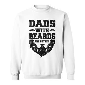 Vintage Father's Day Joke Dads With Beards Are Better Sweatshirt - Thegiftio UK