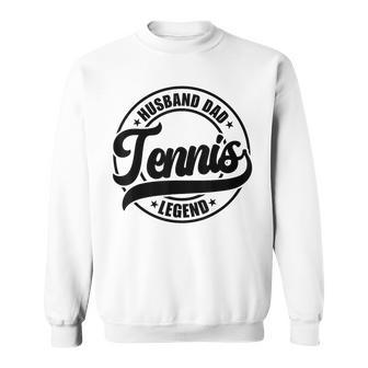 Vintage Retro Husband Dad Tennis Legend Father's Day Sweatshirt - Seseable