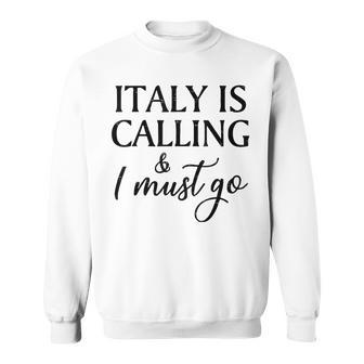 Vintage Retro Italy Is Calling I Must Go Sweatshirt - Seseable