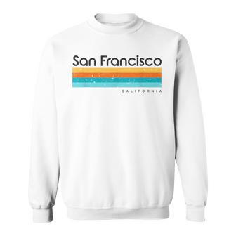 Vintage San Francisco California Ca Retro Sweatshirt - Monsterry CA