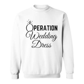 Wedding Dress Shopping Operation Wedding Dress Sweatshirt - Monsterry DE