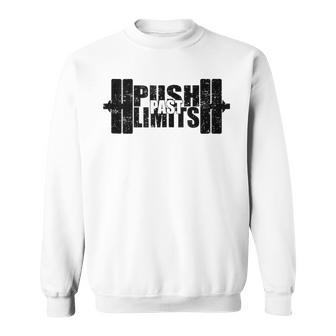 Weight Lifting Push Past Limits Gym Fitness Sweatshirt - Monsterry DE