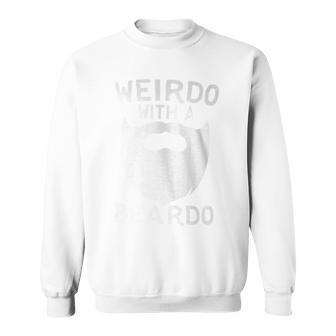 Weirdo With A Beardo Bearded Man Sweatshirt - Monsterry UK