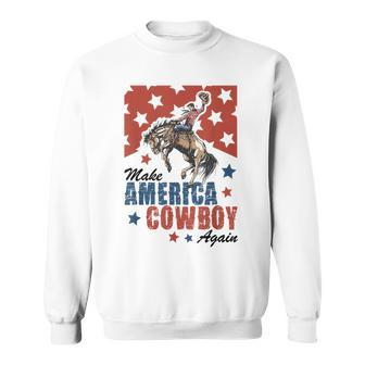 Western 4Th Of July Make America Cowgirls Cowboys Again Sweatshirt - Seseable