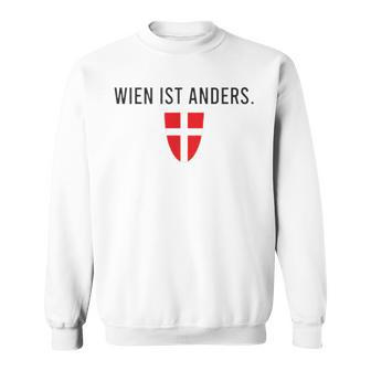 Wien Ist Anders Insider Viennese Slogan Schmäh Sweatshirt - Seseable