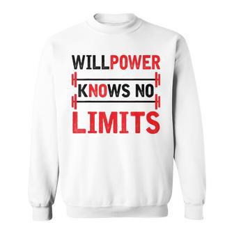 Willpower Knows No Limits Motivational Gym Workout Sweatshirt - Monsterry CA