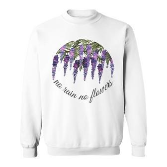 Wisteria No Rain No Flowers Environmental Statement Nature Sweatshirt - Monsterry UK