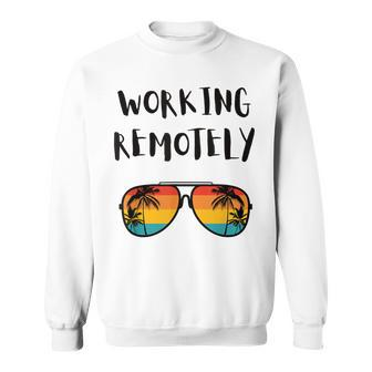 Working Remotely Home Office Remote Worker Beach Palm Tree Sweatshirt - Monsterry