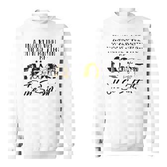 In A World Can Be Anything Be The Schitt Sweatshirt | Mazezy
