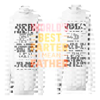 World's Best Farter I Mean Father Retro Father's Day Sweatshirt - Seseable