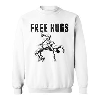 Wrestling Free Hugs Wrestling Sweatshirt - Seseable