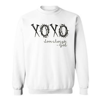 Xoxo Love Always God Sweatshirt | Mazezy