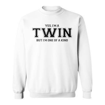 Yes I'm A Twin But I'm One Of A Kind Twins Sweatshirt - Monsterry UK