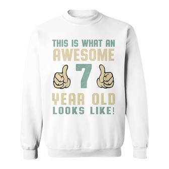 Youth 7Th Birthday This Is What An Awesome 7 Year Old Looks Like Sweatshirt - Thegiftio UK