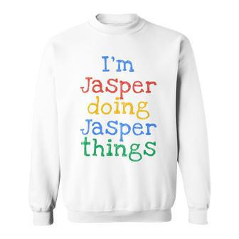 Youth I'm Jasper Doing Jasper Things Cute Personalised Sweatshirt - Seseable